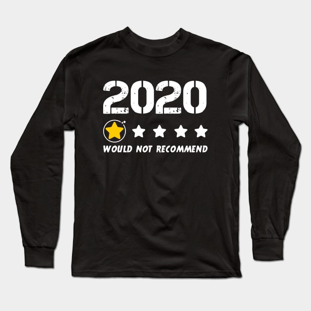 Would Not Recommend 2020 One Star Review Long Sleeve T-Shirt by potch94